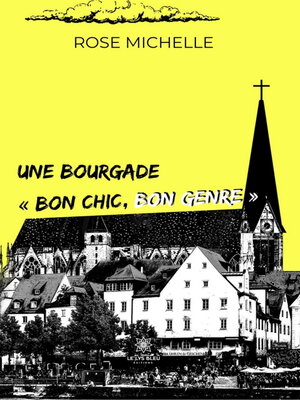 cover image of Une bourgade « bon chic, bon genre »